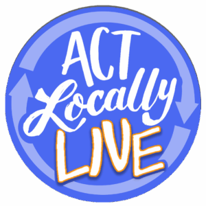 Act Locally Live
