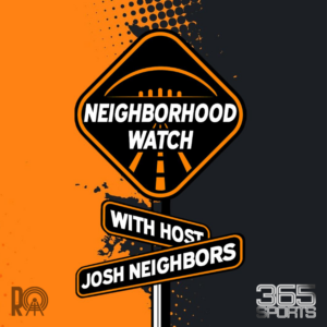 Neighborhood Watch with Josh Neighbors