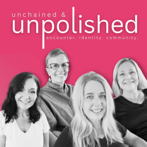 Unchained and Unpolished