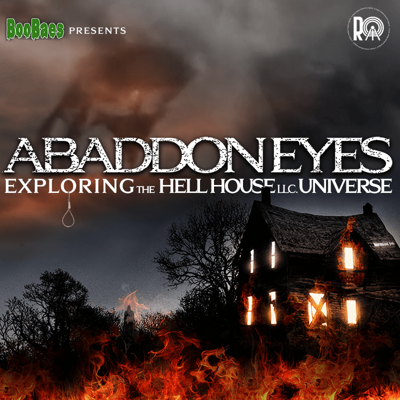 Abaddon Eyes: Exploring the Hell House LLC Universe