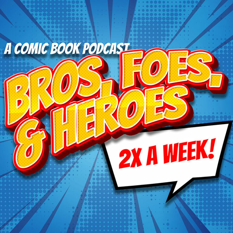 Bros, Foes, & Heroes